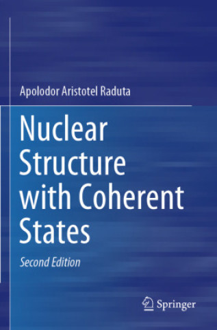 Книга Nuclear Structure with Coherent States Apolodor Aristotel Raduta