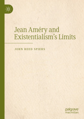 Livro Jean Améry and Existentialism's Limits John Reed Spiers