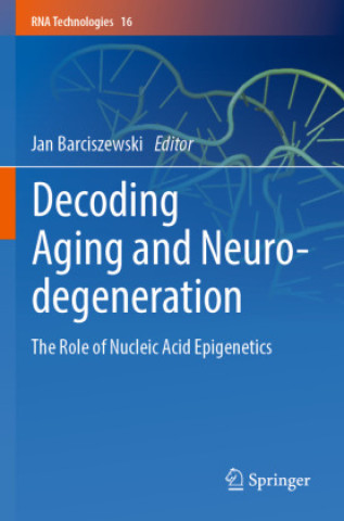 Livro Decoding Aging and Neurodegeneration Jan Barciszewski