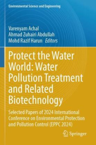 Livro Protect the Water World: Water Pollution Treatment and Related Biotechnology Varenyam Achal