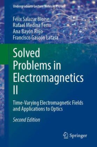 Книга Solved Problems in Electromagnetics II Félix Salazar Bloise