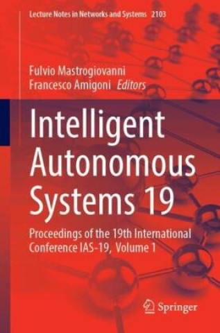Książka Intelligent Autonomous Systems 19 Fulvio Mastrogiovanni
