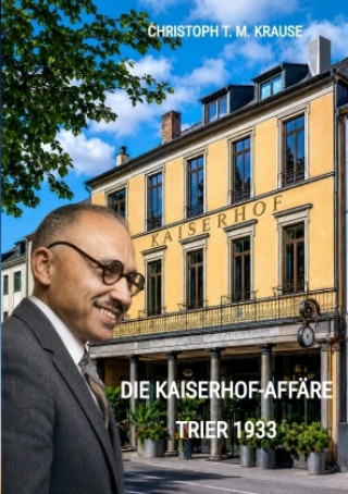 Livro Die Kaiserhof-Affäre Christoph T. M. Krause