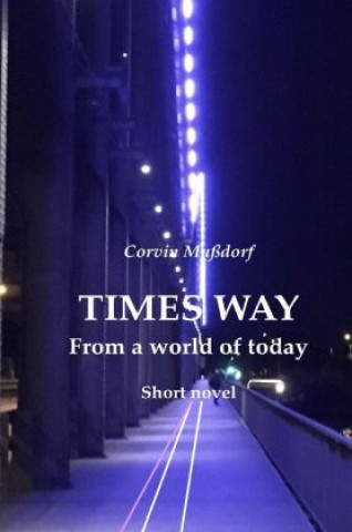 Kniha Times Way Corvin Mußdorf