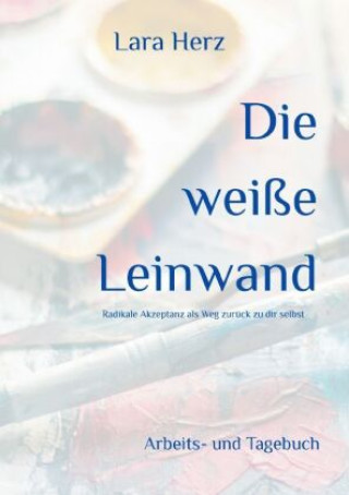Libro Die weiße Leinwand Lara Herz