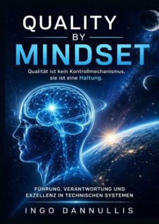Книга Quality by Mindset Ingo Dannullis