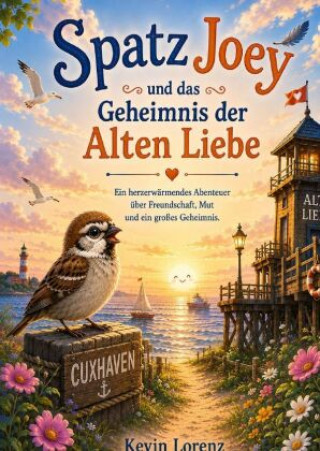 Livro Aaron das Eichhörnchen / Spatz Joey und das Geheimnis der Alten Liebe Kevin Lorenz