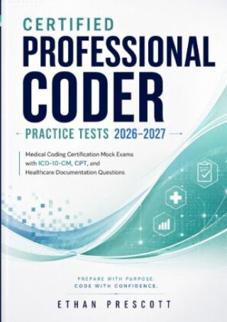 Livro Certified Professional Coder Practice Tests 2026-2027 Ethan Prescott