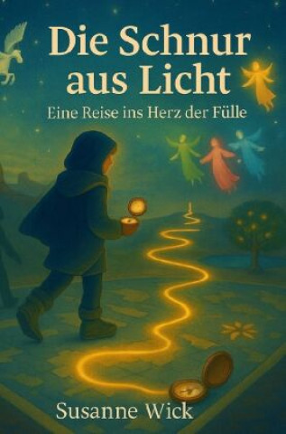 Книга Die Schnur aus Licht Susanne Wick