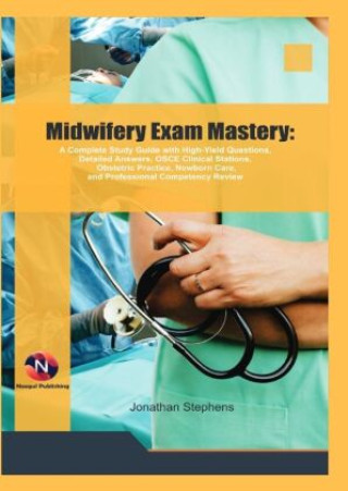 Книга Midwifery Exam Mastery: Jonathan Stephens