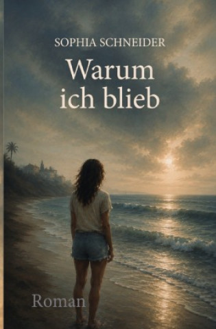 Libro Warum ich blieb Sophia Schneider