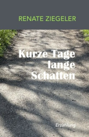 Carte Kurze Tage, lange Schatten Renate Ziegeler