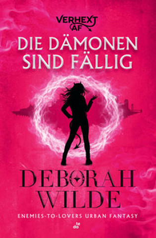 Książka Die Dämonen sind fällig Deborah Wilde