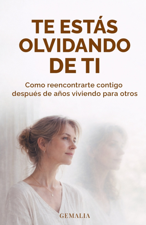 Книга TE ESTÁS OLVIDANDO DE TI Maria Alejandra Orellano Velasquez