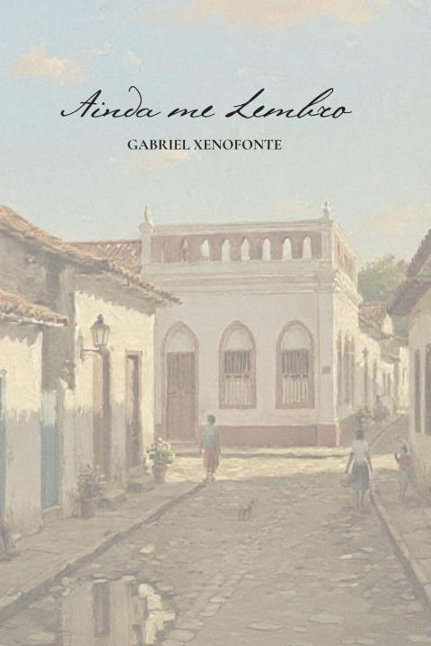 Книга Ainda me Lembro Gabriel Xenofonte