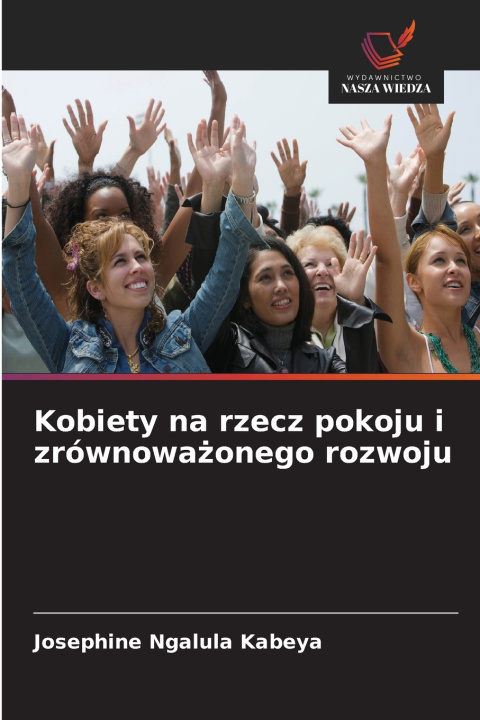 Kniha Kobiety na rzecz pokoju i zrównoważonego rozwoju Josephine Ngalula Kabeya
