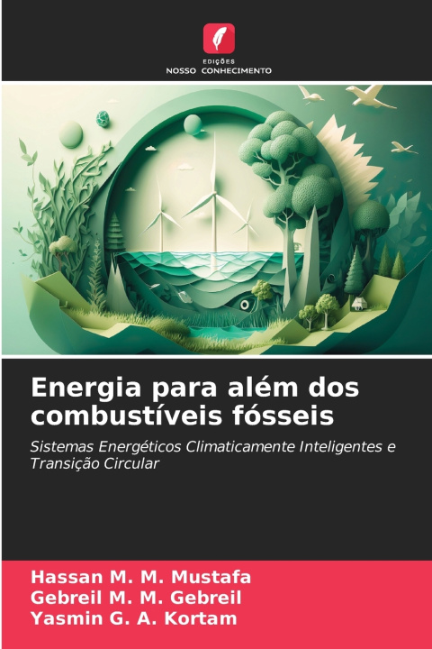Knjiga Energia para além dos combustíveis fósseis Hassan M. M. Mustafa