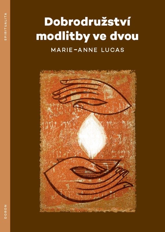 Boek Dobrodružství modlitby ve dvou Marie-Anne Lucas