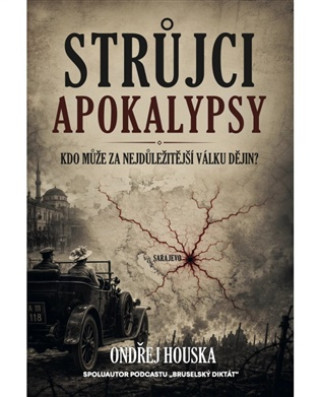 Książka Strůjci apokalypsy Ondřej Houska