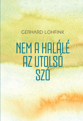 Książka Nem a halálé az utolsó szó 