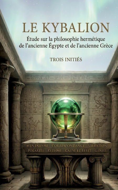 Libro Le Kybalion (texte intégral) William Walker Atkinson