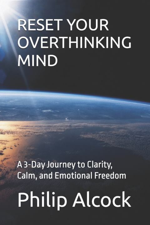Livro RESET YOUR OVERTHINKING MIND Philip Joseph Alcock
