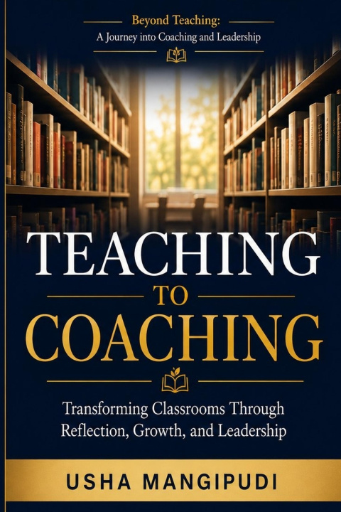 Книга Teaching to coaching usha Mangipudi