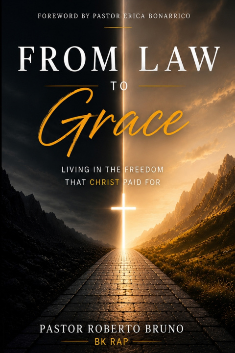 Книга FROM LAW TO GRACE Roberto BK Bruno