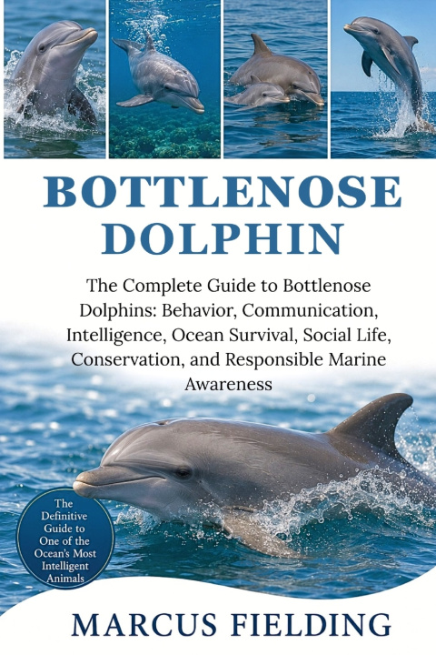 Книга BOTTLENOSE DOLPHIN Marcus Fielding