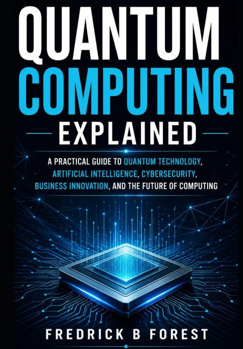Książka Quantum Computing Explained Fredrick B Forest