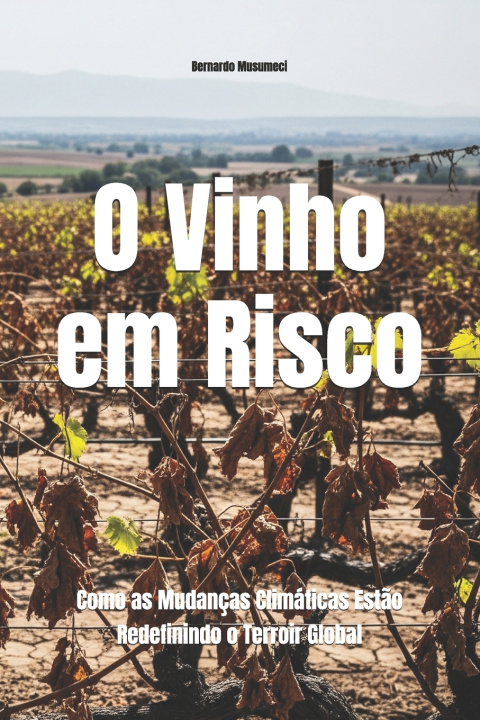 Carte O Vinho em Risco Bernardo Musumeci