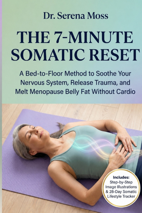 Книга The 7-Minute Somatic Reset Serena Moss