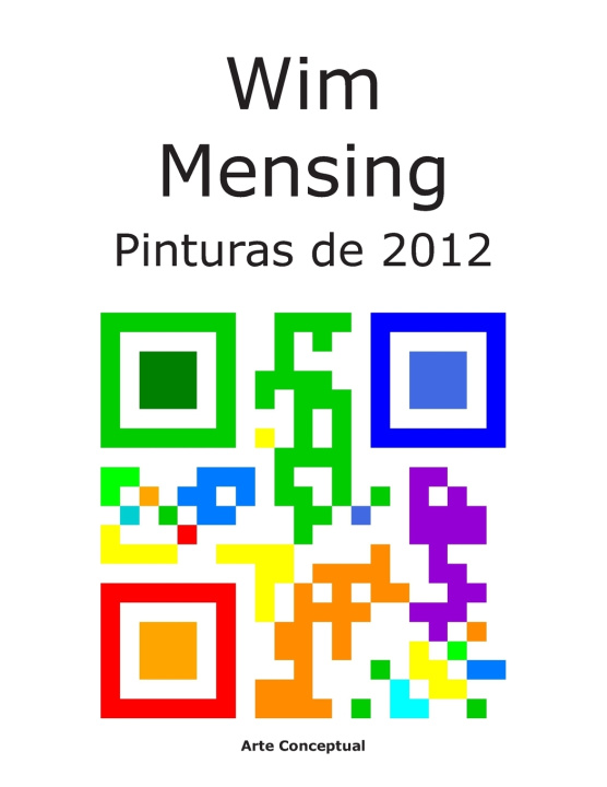 Carte Wim Mensing Pinturas de 2012 Wim Mensing
