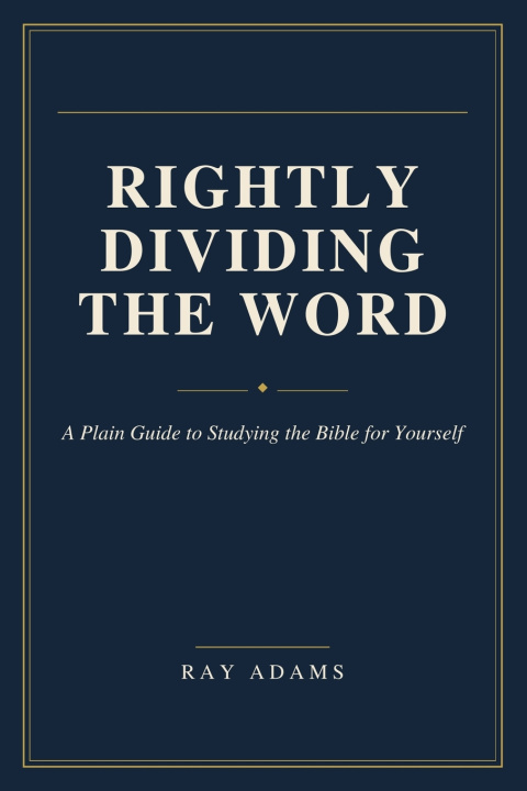 Книга Rightly Dividing the Word Ray Adams