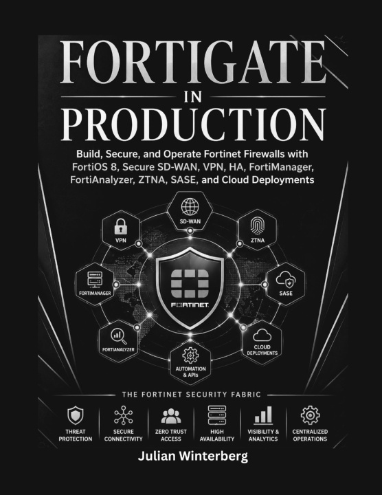 Книга FortiGate in Production Julian Winterberg