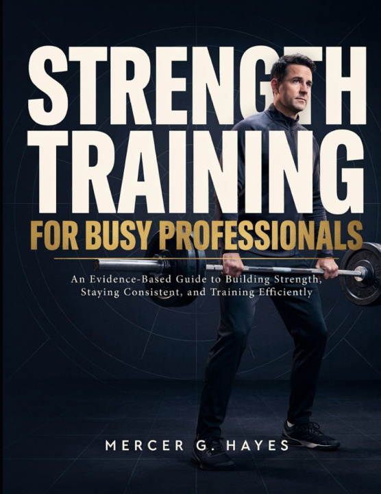Livro STRENGTH TRAINING FOR BUSY PROFESSIONALS MERCER G. HAYES