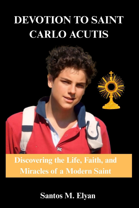 Knjiga DEVOTION TO SAINT CARLO ACUTIS Santos M. Elyan