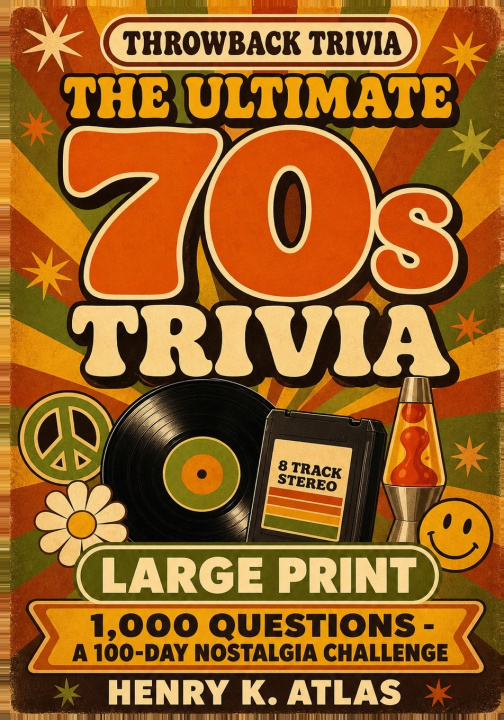 Книга The Ultimate 70s Trivia Henry K Atlas