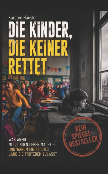 Книга Die Kinder, die keiner rettet Karsten Häusler