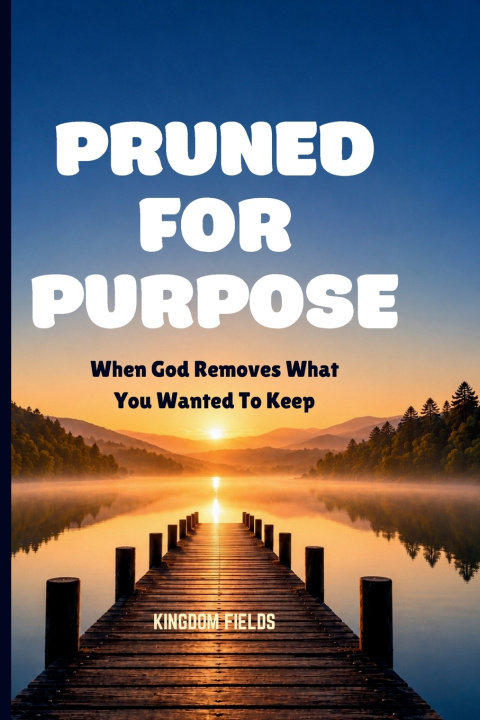 Livro PRUNED FOR PURPOSE KINGDOM FIELDS