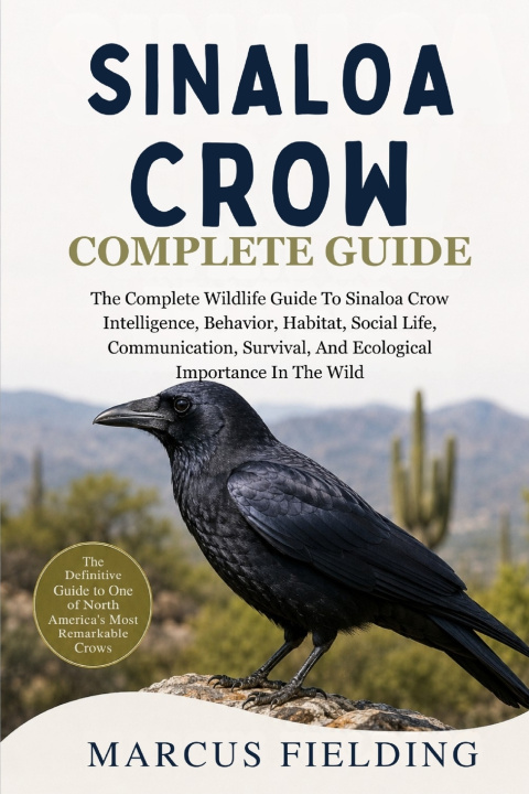 Книга SINALOA CROW COMPLETE GUIDE Marcus Fielding