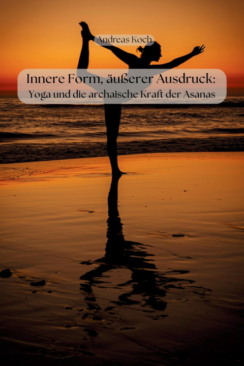 Book Innere Form, äußerer Ausdruck Andreas Koch