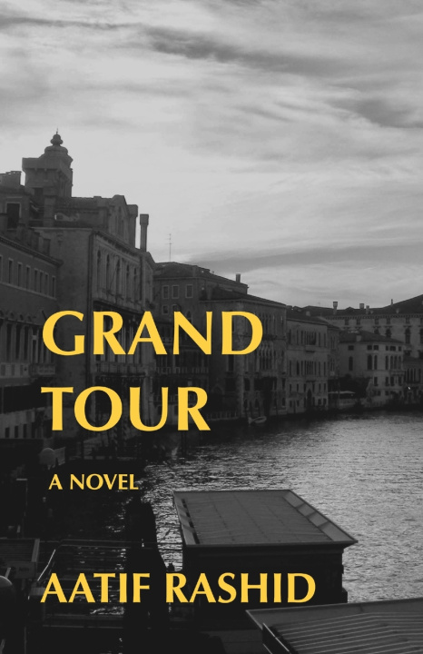 Книга Grand Tour Aatif Rashid