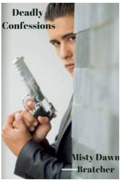 Книга Deadly Confessions Mistydawn Bratcher