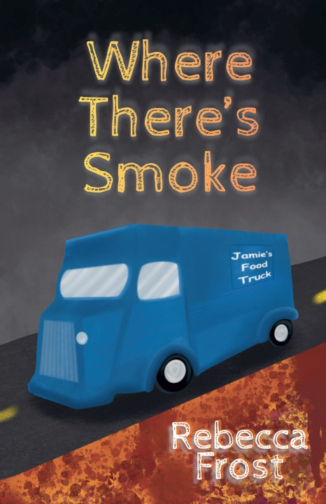 Книга Where There's Smoke Rebecca Frost