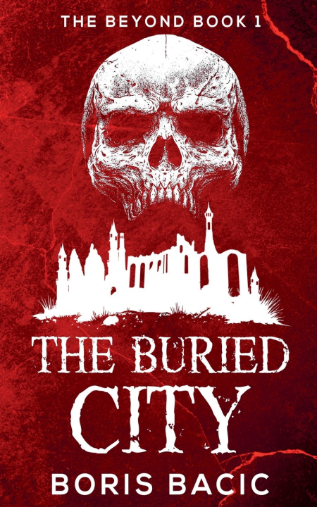 Книга The Buried City Boris Bacic