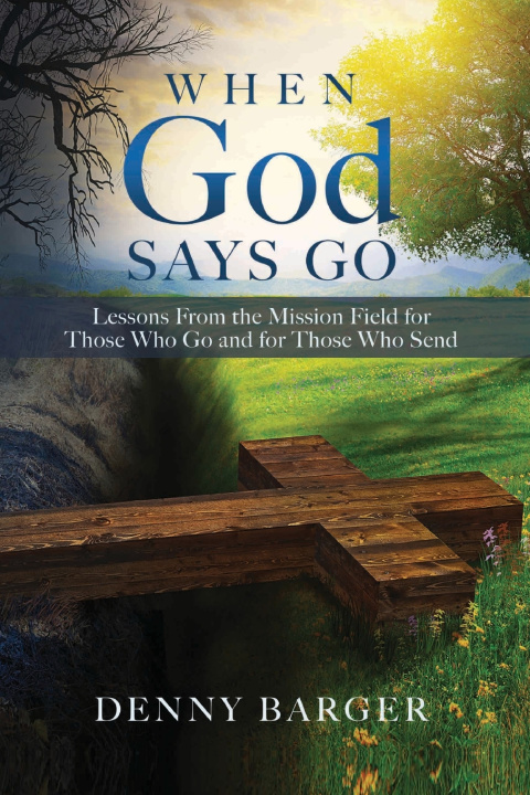 Книга When God Says Go DENNY BARGER