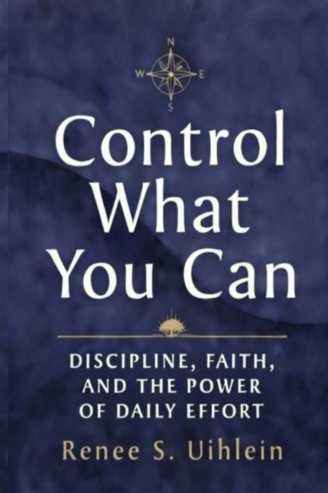 Livro Control What You Can Renee S. Uihlein