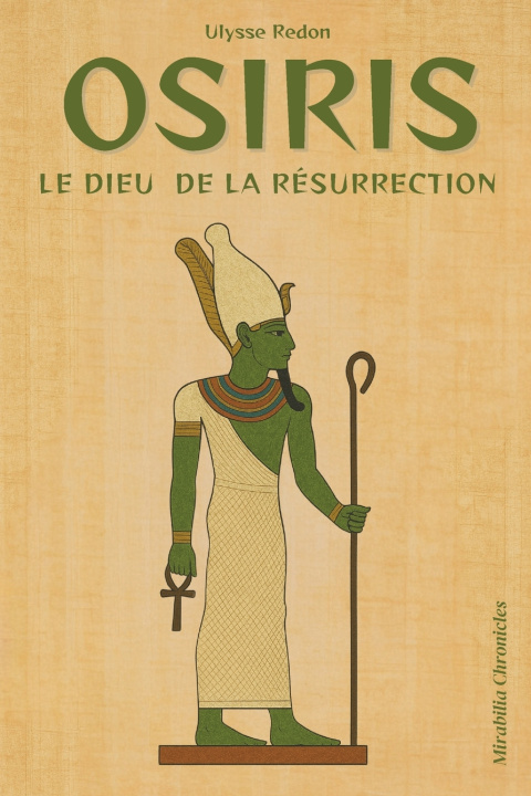 Книга Osiris - Le dieu de la résurrection Mirabilia Chronicles