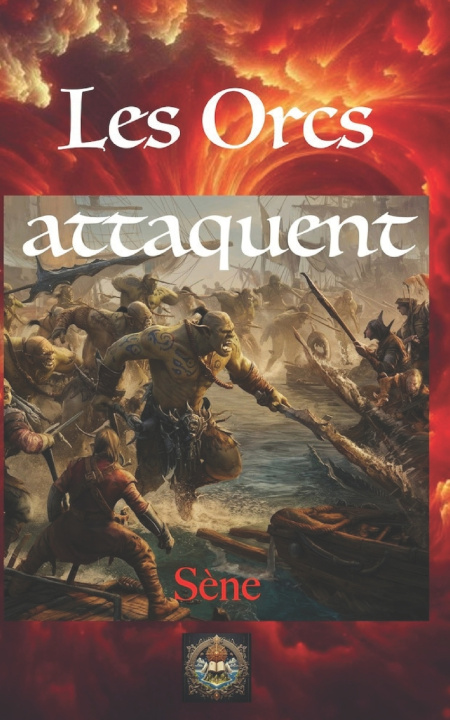 Книга Les Orcs attaquent Sène